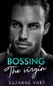 [Irresistible Bosses 01] • Bossing the Virgin